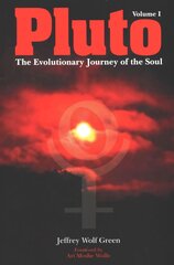 Pluto: The Evolutionary Journey of the Soul: The Evolutionary Journey of the Soul 2nd Revised edition, Volume 1 hind ja info | Eneseabiraamatud | kaup24.ee
