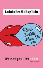 Block, Delete, Move On: It's not you, it's them : The instant Sunday Times bestseller цена и информация | Самоучители | kaup24.ee
