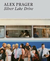 Alex Prager: Silver Lake Drive цена и информация | Книги по фотографии | kaup24.ee