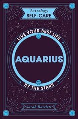 Astrology Self-Care: Aquarius: Live your best life by the stars цена и информация | Самоучители | kaup24.ee