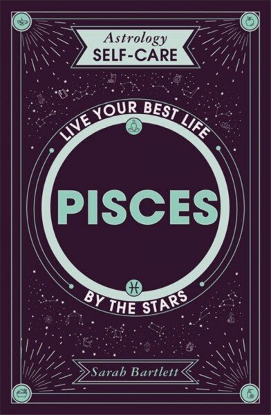 Astrology Self-Care: Pisces: Live your best life by the stars цена и информация | Eneseabiraamatud | kaup24.ee