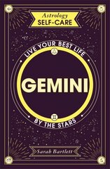 Astrology Self-Care: Gemini: Live your best life by the stars hind ja info | Eneseabiraamatud | kaup24.ee