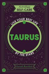 Astrology Self-Care: Taurus: Live your best life by the stars цена и информация | Самоучители | kaup24.ee