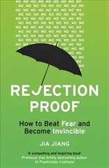 Rejection Proof: How to Beat Fear and Become Invincible hind ja info | Eneseabiraamatud | kaup24.ee