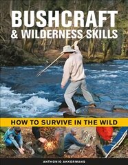 Bushcraft & Wilderness Skills: How to Survive in the Wild цена и информация | Самоучители | kaup24.ee