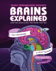 Brains Explained: How Your Brain Works, Why it Works that Way, and How to Make it Work Better hind ja info | Eneseabiraamatud | kaup24.ee