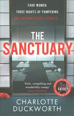 Sanctuary: 'Dark, compelling and wonderfully creepy - a definite must-read' KAREN HAMILTON цена и информация | Фантастика, фэнтези | kaup24.ee