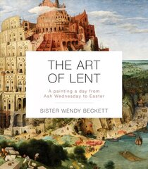 Art of Lent: A Painting A Day From Ash Wednesday To Easter цена и информация | Книги об искусстве | kaup24.ee