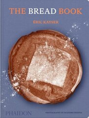 Bread Book: 60 artisanal recipes for the home baker, from the author of The Larousse Book of Bread цена и информация | Книги рецептов | kaup24.ee