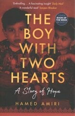 Boy with Two Hearts: A Story of Hope цена и информация | Биографии, автобиогафии, мемуары | kaup24.ee