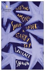 Sleeping Among Sheep Under a Starry Sky: Essays 1985-2021 цена и информация | Поэзия | kaup24.ee