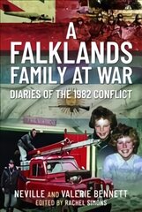 Falklands Family at War: Diaries of the 1982 Conflict цена и информация | Исторические книги | kaup24.ee