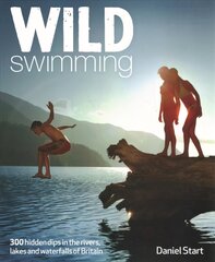 Wild Swimming: 400 Hidden Dips in the Rivers, Lakes and Waterfalls of Britain 2nd Revised edition, 4 hind ja info | Reisiraamatud, reisijuhid | kaup24.ee