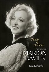 Captain of Her Soul: The Life of Marion Davies hind ja info | Elulooraamatud, biograafiad, memuaarid | kaup24.ee