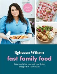 Fast Family Food: Easy Meals for You and Your Baby Prepped in 10 Minutes цена и информация | Книги рецептов | kaup24.ee