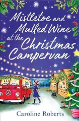 Mistletoe and Mulled Wine at the Christmas Campervan цена и информация | Фантастика, фэнтези | kaup24.ee