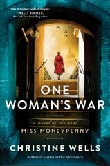 One Woman's War: A Novel of the Real Miss Moneypenny hind ja info | Fantaasia, müstika | kaup24.ee