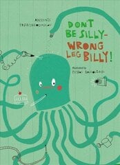 Don't Be Silly-Wrong Leg Billy! New edition цена и информация | Книги для малышей | kaup24.ee