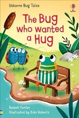 Bug Who Wanted A Hug hind ja info | Väikelaste raamatud | kaup24.ee