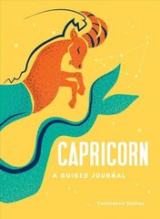 Capricorn: A Guided Journal: A Celestial Guide to Recording Your Cosmic Capricorn Journey цена и информация | Самоучители | kaup24.ee