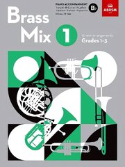 Brass Mix, Book 1, Piano Accompaniment B flat: 12 new arrangements for Brass, Grades 1-3 hind ja info | Kunstiraamatud | kaup24.ee