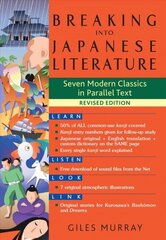 Breaking Into Japanese Literature: Seven Modern Classics in Parallel Text - Revised Edition Large type / large print edition hind ja info | Ajalooraamatud | kaup24.ee