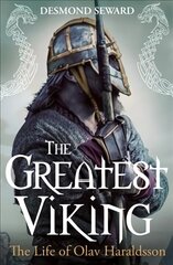 Greatest Viking: The Life of Olav Haraldsson hind ja info | Ajalooraamatud | kaup24.ee