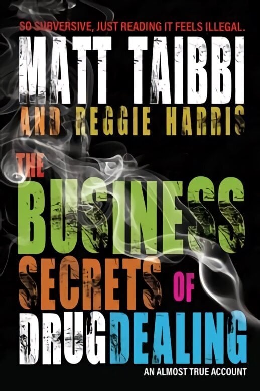 Business Secrets of Drug Dealing: An Almost True Account цена и информация | Fantaasia, müstika | kaup24.ee