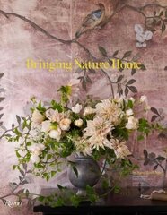 Bringing Nature Home: Floral Arrangements Inspired by Nature цена и информация | Книги о питании и здоровом образе жизни | kaup24.ee
