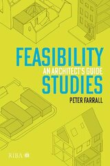 Feasibility Studies: An Architect's Guide цена и информация | Книги по архитектуре | kaup24.ee