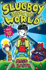 Slugboy Saves the World цена и информация | Книги для подростков и молодежи | kaup24.ee