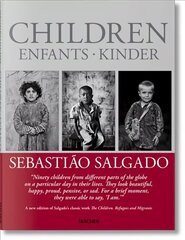 Sebastiao Salgado. Children: Children Multilingual edition цена и информация | Книги по фотографии | kaup24.ee