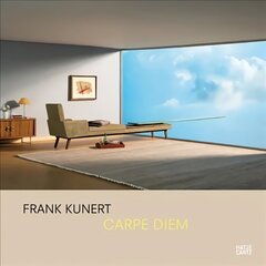 Frank Kunert (Bilingual edition): Carpe Diem hind ja info | Fotograafia raamatud | kaup24.ee