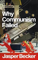 Why Communism Failed hind ja info | Ühiskonnateemalised raamatud | kaup24.ee