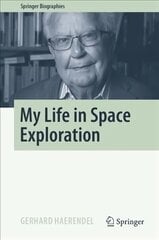 My Life in Space Exploration 1st ed. 2022 цена и информация | Исторические книги | kaup24.ee