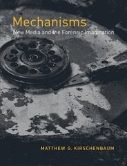 Mechanisms: New Media and the Forensic Imagination hind ja info | Ühiskonnateemalised raamatud | kaup24.ee