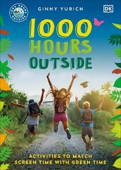 1000 Hours Outside: Activities to Match Screen Time with Green Time hind ja info | Tervislik eluviis ja toitumine | kaup24.ee