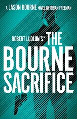 Robert Ludlum's (TM) The Bourne Sacrifice цена и информация | Фантастика, фэнтези | kaup24.ee