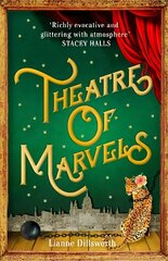 Theatre of Marvels: A thrilling and absorbing tale set in Victorian London hind ja info | Fantaasia, müstika | kaup24.ee