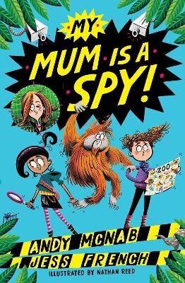 My Mum Is A Spy: An action-packed adventure by bestselling authors Andy McNab and Jess French цена и информация | Noortekirjandus | kaup24.ee