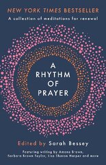 Rhythm of Prayer: A Collection of Meditations for Renewal цена и информация | Духовная литература | kaup24.ee