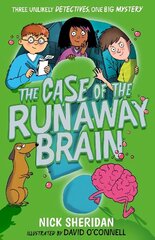Case of the Runaway Brain hind ja info | Noortekirjandus | kaup24.ee