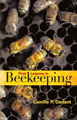 First Lessons in Beekeeping цена и информация | Книги о питании и здоровом образе жизни | kaup24.ee