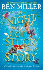 Night We Got Stuck in a Story: From the author of smash hit The Day We Fell Into a Fairytale hind ja info | Noortekirjandus | kaup24.ee