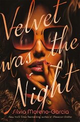 Velvet was the Night: President Obama's Summer Reading List 2022 pick hind ja info | Fantaasia, müstika | kaup24.ee