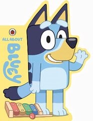 Bluey: All About Bluey: A Bluey-Shaped Board Book hind ja info | Noortekirjandus | kaup24.ee