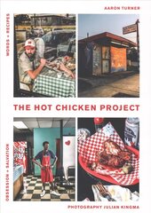 Hot Chicken Project: Words plus Recipes | Obsession plus Salvation hind ja info | Retseptiraamatud | kaup24.ee