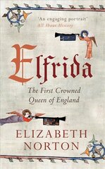 Elfrida: The First Crowned Queen of England hind ja info | Elulooraamatud, biograafiad, memuaarid | kaup24.ee