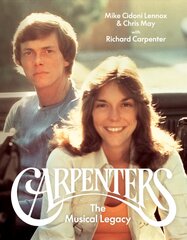 Carpenters: The Musical Legacy hind ja info | Elulooraamatud, biograafiad, memuaarid | kaup24.ee