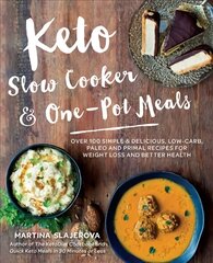 Keto Slow Cooker & One-Pot Meals: Over 100 Simple & Delicious Low-Carb, Paleo and Primal Recipes for Weight Loss and Better Health, Volume 4 цена и информация | Книги рецептов | kaup24.ee
